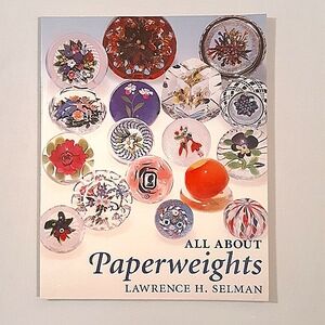 All About Paperweights                Lawrence H. Selman